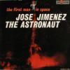 Jose Jimenez The Astronaut 5x5.JPG