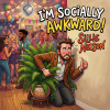 I'm Socially Awkward! Album Cover.png